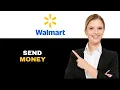 How To Send Money Through Walmart 2025