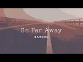 Bamboo - So Far Away - (Official Lyric Video)