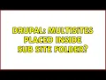 Drupal Multisites placed inside sub site folder