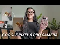GOOGLE PIXEL 9 PRO CAMERA how I edit photos quality and more