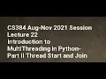 CS384 Aug Nov 2021 Session Lecture 22 Introduction to MultiThreading in Python Part II Thread Start