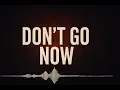 Download Lagu Don't go now (Official Visualizer)