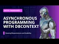 Asynchronous Programming with DbContext in Entity Framework Boosting Responsiveness and Scalability