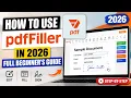 How to Use pdfFiller in 2026 - Full Beginner s Guide Edit Fill Sign PDFs