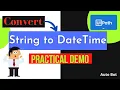 How to Convert String to DateTime in UiPath Methods of conversion Practical demo Tutorial