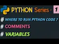 Where to run python program Comments Variables