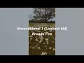 Arcade Fire  ~ Unconditional I(Lookout kid) (Lyrics + sub español)