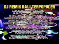Download Lagu DJ REMIX BALI YANG PALING POPULER SAAT INI.!! VIRAL  MP3