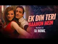Download Lagu EK Din Teri Raahon Mein | Remix | Dj Nonie | Tribute To | ZUBEEN GARG