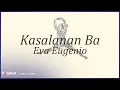 Download Lagu Eva Eugenio - Kasalanan Ba (Lyric Video)