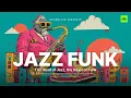Lagu Instant Mood Booster | ep5 | Jazzy Soul Funk Groove You've been Searching for | Soul Funk Playlist