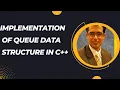 Operation on Queue Data Structure in C Insert Display and Delete Element from a Queue