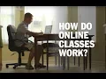 How Do Online Classes Work