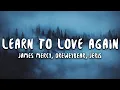Download Lagu Learn To Love Again (Lyrics) - James Mercy, Dreweybear feat. Jeris