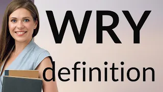 Wry WRY meaning