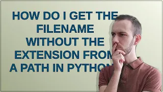 How do I get the filename without the extension from a path in Python