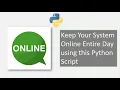 Python Script to Keep Your System Up or Awake Entire Day Script to Keep your mouse moving