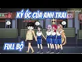 Download Lagu Full Bộ | Phát Trực Tiếp Ký Ức Của Anh Trai | Sub Review