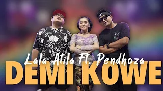 Download LALA ATILA FT. PENDHOZA - DEMI KOWE (OFFICIAL LIVE MUSIC VIDEO) MP3