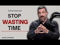 STOP WASTING TIME ANDREW HUBERMAN S SCIENCE-BACKED GUIDE TO FOCUS DISCIPLINE 2026