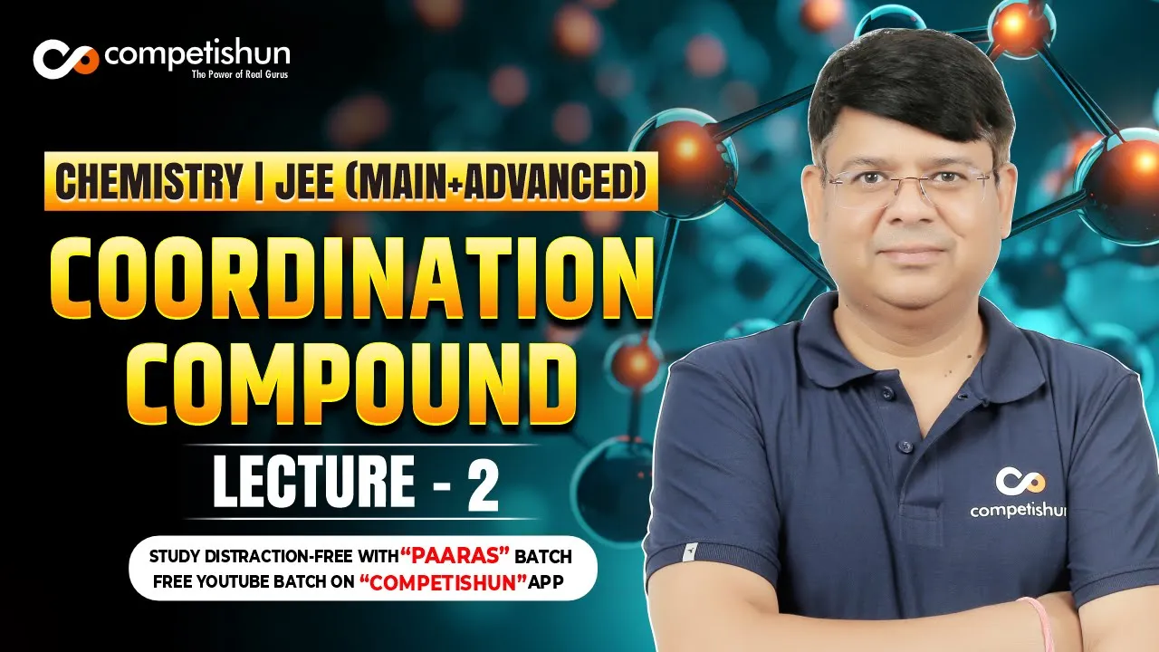 2 Coordination Compounds | Denticity and chelation | IIT JEE main advance | chemistry