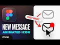 Create an Animated Message Notification in Figma Tutorial
