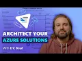 Architect your Azure solutions