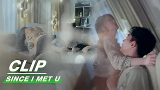 Cheng Yu Spends A Hot Night With Her Boyfriend On Sofa Since I Met U EP14 遇见你之后 IQIYI 