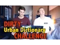 DIRTY Urban Dictionary Challenge