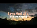 Love And Life -Bara Masoud (speed up)