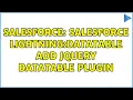 Salesforce Salesforce Lightning Datatable Add Jquery Datatable Plugin