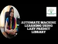 Lazy Predict Python Auto-ML Machine Learning Data Science Python Learning