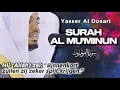 Download Lagu Surah Al-Mu'minun (De Gelovigen) - Yasser al Dosari