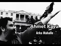 Download Lagu Ahmet Kaya - Arka Mahalle