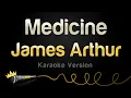 Download Lagu James Arthur - Medicine (Karaoke Version)