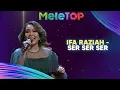 Download Lagu Ifa Raziah - Ser Ser Ser | MeleTOP | Nabil \u0026 Hawa