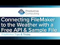 Connect Claris FileMaker to the Weather API - Free FileMaker Sample File