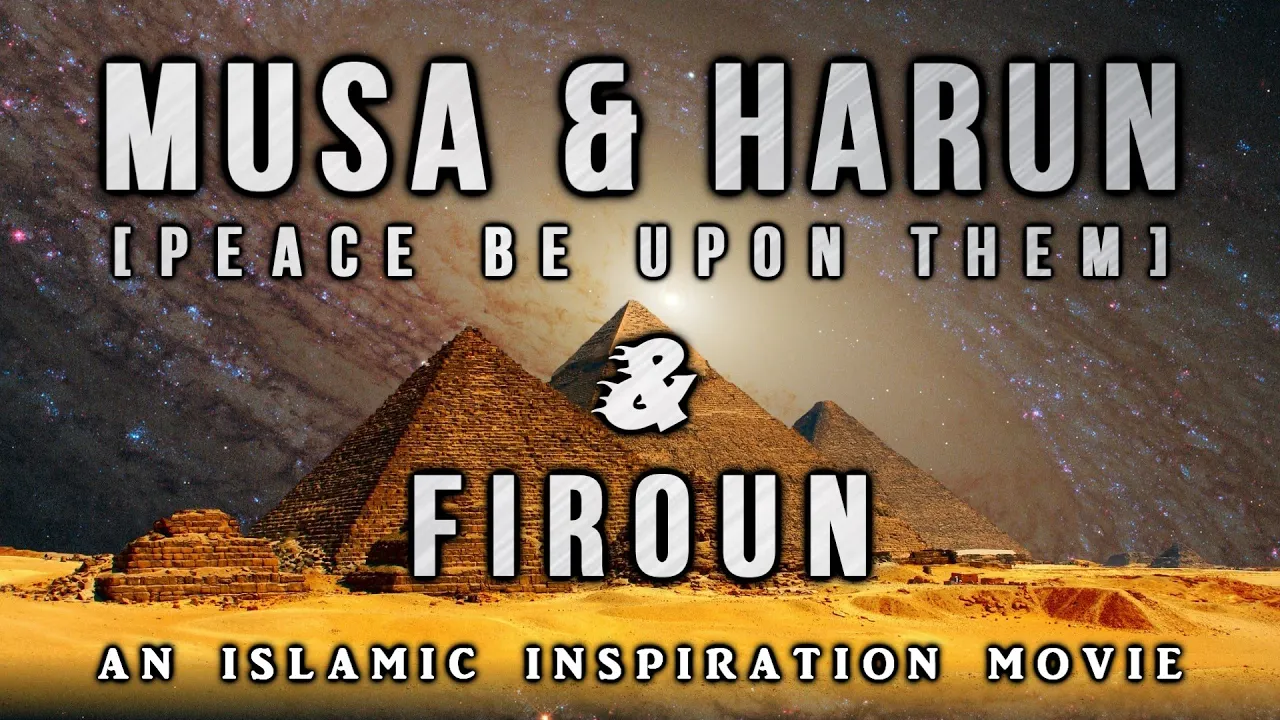 [BE028] The Great Mission Of Musa AS &  Harun AS - Mission Firoun | Kalimullah Part 3