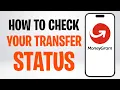 How to Check MoneyGram Transfer Status 2026