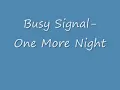 Busy Signal - One More Night