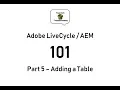 LiveCycle AEM Designer 101 - Part 5 Adding a Dynamic Table