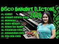 Lagu DISCO DANGDUT ELECTONE 2026 - DANGDUT PILIHAN PILIHAN TERPOPULER BASS BENING 
