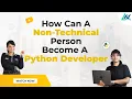 Becoming a Python Developer A Guide for Non-Technical Individuals
