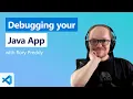 Debugging your Java App in VS Code