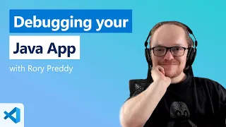 Debugging your Java App in VS Code