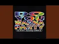 Lagu Do You Wanna Party? (feat. Lorna B) (Steppin' Out Mix)