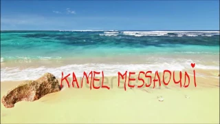 Kamel Messaoudi Naârfek Hnina نعرفك حنينة 