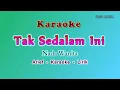 Download Lagu Tak Sedalam Ini - Karaoke Lirik Nada Wanita - Arief