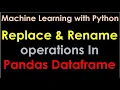 Machine Learning Data Science Replace cell value Rename a column name of Pandas dataframe - P3