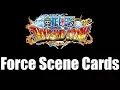 What are Force Scene Cards everything about them - One Piece Thousand Storm